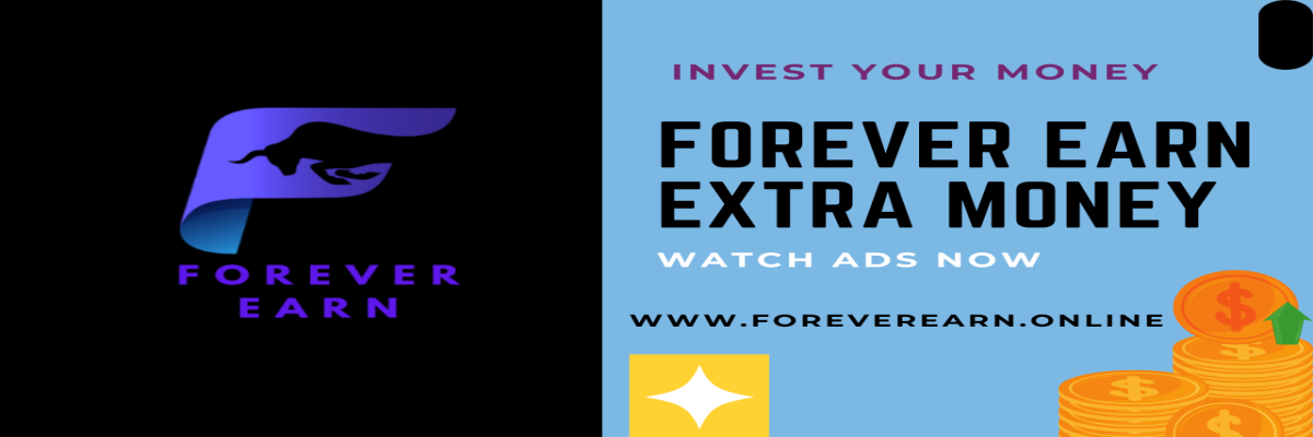 Invest Your Money ForeverEarn Extra Money Watch Ads Now